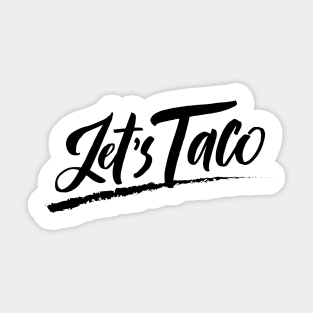 Let's taco. Sticker